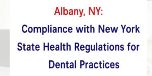Compliance with New York State Health Regulations for Dental Practices